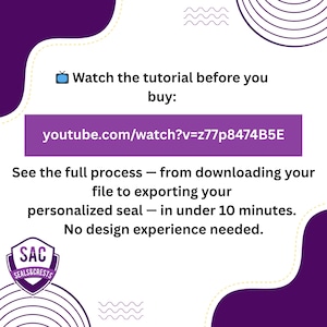 K&ouml;nnte beinhalten: Grafik mit Text, der lautet: "Sehen Sie sich das Tutorial an, bevor Sie kaufen: youtube.com/watch?v=z77p8474B5E". Der Text lautet auch: "Sehen Sie den gesamten Prozess - vom Herunterladen Ihrer Datei bis zum Exportieren Ihres personalisierten Siegels - in unter 10 Minuten. Keine Designerfahrung erforderlich."