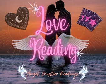 Love reading, Angelic reading, Love Tarot reading, Readings,Oracle reading