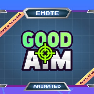 Puede incluir: Un emoticono animado de Twitch verde y blanco con el texto "GOOD AIM" en una fuente pixelada. El emoticono está situado en un marco azul y gris con acentos amarillos y blancos. El texto "Static & Animated" y "Ready to Use" están en la parte superior e inferior del marco, respectivamente. El texto "EMOTE" está en la parte superior central del marco. El texto "ANIMATED" está en la parte inferior central del marco.