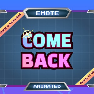 Peut inclure: Un émoji Twitch animé bleu et rose avec le texte "COME BACK" dans une police de caractères pixélisée. L'émoji est placé dans un cadre gris avec une bordure jaune et noire. Le texte "Static & Animated" est dans le coin supérieur gauche du cadre et "Animated" est au centre inférieur du cadre.