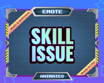 Skill Issue - Animated Emote - Static Emote - Twitch Emote - Discord Emote