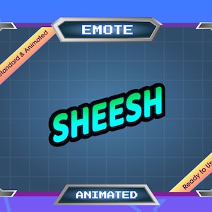 Animated Emote for Streamer - Twitch Emote - Discord Emote - SHEESH