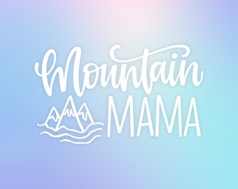 Mountain Mama, Vinyl Decal, White Vinyl