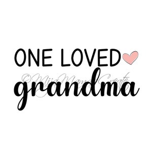 One loved Grandma, SVG