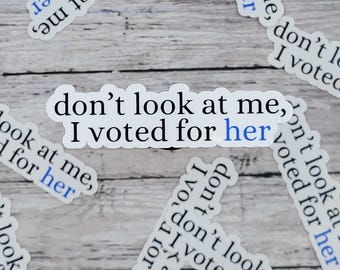 Don&#39;t Look at Me, Kamala Harris Sticker, Election, Vote