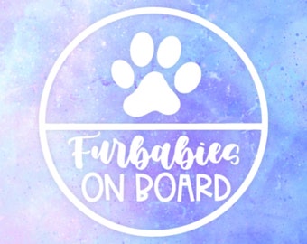 Furbabies on Board, Vinyl Decal, White Vinyl