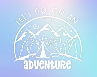 Let's Go on an Adventure, Vinyl Decal, White Vinyl