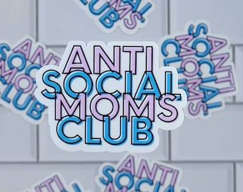 Anti Social Moms Club Sticker