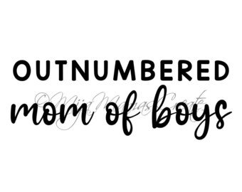 Outnumbered Mom of Boys SVG