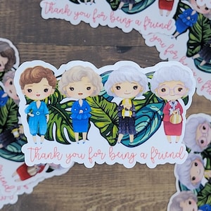 Golden Girls, Thank You For Being A Friend, Sticker