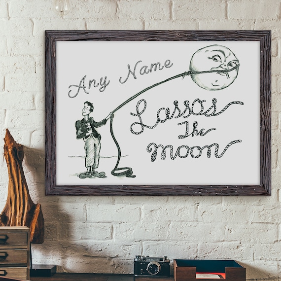 George Lassos the Moon, Its a Wonderful Life A4-A2 *custom Name