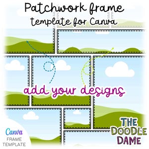 May include: A digital patchwork frame template for Canva, with a collage of rectangular frames. The frames have a sky and landscape background. Text includes "Patchwork frame template for Canva" and "add your designs".
