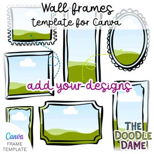 May include: A collection of wall frame templates for Canva, featuring various shapes and styles. The designs include rectangular, oval, and uniquely shaped frames with a landscape scene. Text includes "Wall frames template for Canva" and "add your-designs".