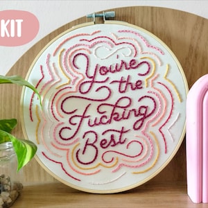 you are the Fucking best quote Embroidery KIT For beginer, quote embroidery, learning embroidery, modern, funny, easy, + video Tutorial