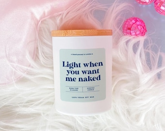 Light when you want me naked scented candle Gift for husband wife girlfriend boyfriend partner Rude birthday Christmas Valentine's Day gift