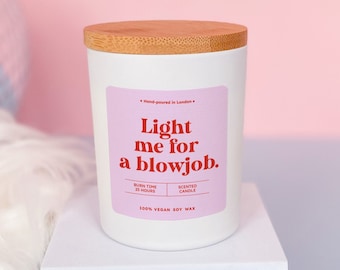 Light me for a blowjob scented candle Gift for husband boyfriend partner Rude birthday Christmas Valentine's Day Naughty Anniversary Gift