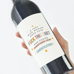 Funny New Job Wine Label Rude Congratulations Gift for Her Humorous Farewell Bottle Sticker Wise Woman Quote for Her Him Friends Colleagues