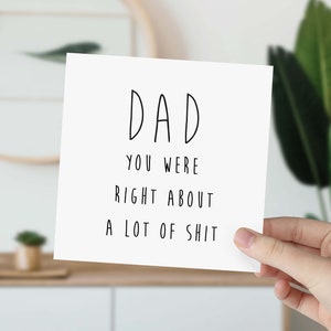 Grappige kaart voor papa papa You Were Right About A Lot Of Shit-kaart Vaderdagkaart Unieke cadeaukaart voor papa papa's verjaardag