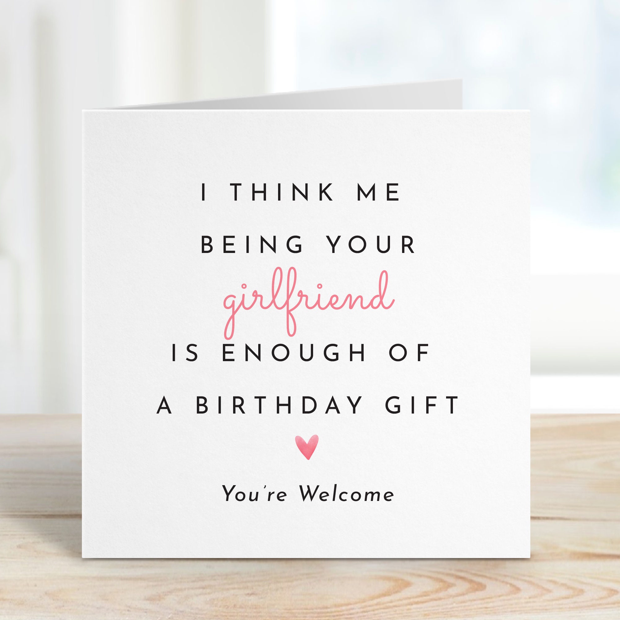 Lustige Geburtstagskarte – „Being My Boyfriend Is The Only Gift You Need“