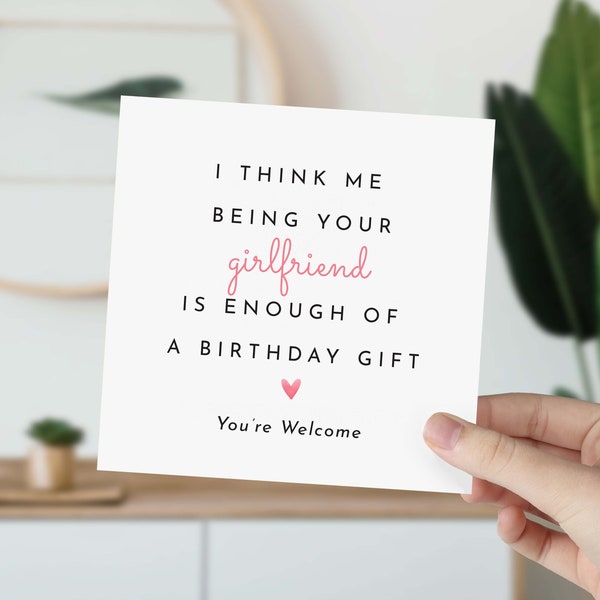 Funny Boyfriend Birthday Card: I'm The Gift, 6x6