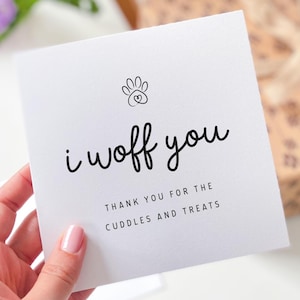 Dog Thank You Card I Woff You Cuddles and Treats Card Cute Pet Appreciation Card from the Dog Mum Dad or Pet Sitter Dog Owner