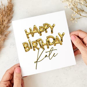 Carte de joyeux anniversaire avec nom, carte d'anniversaire personnalisée pour elle lui, souvenir de célébration pour elle lui, lettrage ballon doré 18, 21, 30, 40