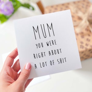 Grappige kaart voor mama Mama You Were Right About A Lot Of Shit-kaart Moederdagkaart Unieke cadeaukaart voor mama Mama's verjaardag