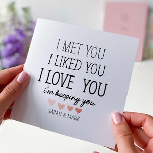 Carte pour petite amie, petit ami, femme, mari, carte d'anniversaire personnalisée pour la Saint-Valentin, je t'ai rencontré, je t'aimais, le marié, la mariée, mariage de fiançailles