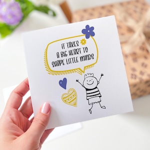 Tarjeta de agradecimiento para el maestro. Se necesita un gran corazón para moldear pequeñas mentes. Regalo de fin de curso. Diseño para niño y estudiante. Tarjeta de agradecimiento hecha a mano.