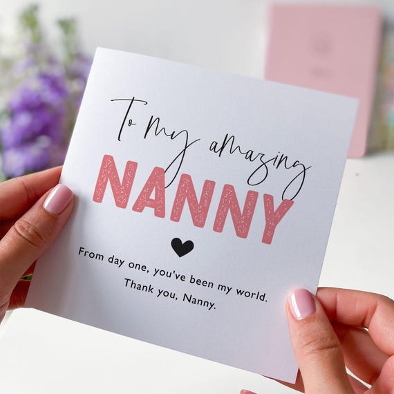 Special Nanny Card Christmas Mother's Day From Day One You Have