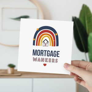 New Home Card Hypotheek Wankers met regenboog Housewarming Card Nieuwe plek Gefeliciteerd Nieuwe huiskaart voor vrienden en familie Grappig nieuw huis