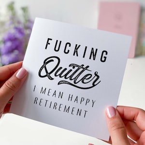 Fucking Quitter, je veux dire, carte de bonne retraite pour elle, lui, ami, collègue, sur votre retraite, drôle de carte de voeux inappropriée