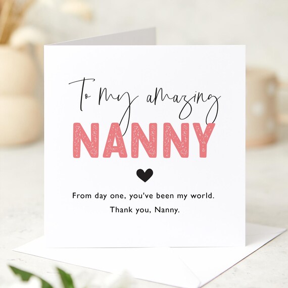 Special Nanny Card Christmas Mother's Day From Day One You Have