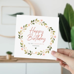Blumengrußkarte für meinen Lieblingsmenschen alles Gute zum Geburtstag für Tochter Schwester Sohn Papa Bruder Verlobte Freund Freundin Frau Mann Geschenkkarte