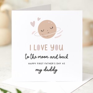 Première carte pour la fête des pères de bébé, I love you à la Lune et retour Planet Design Souvenir de la 1ère fête des pères pour nouveau papa