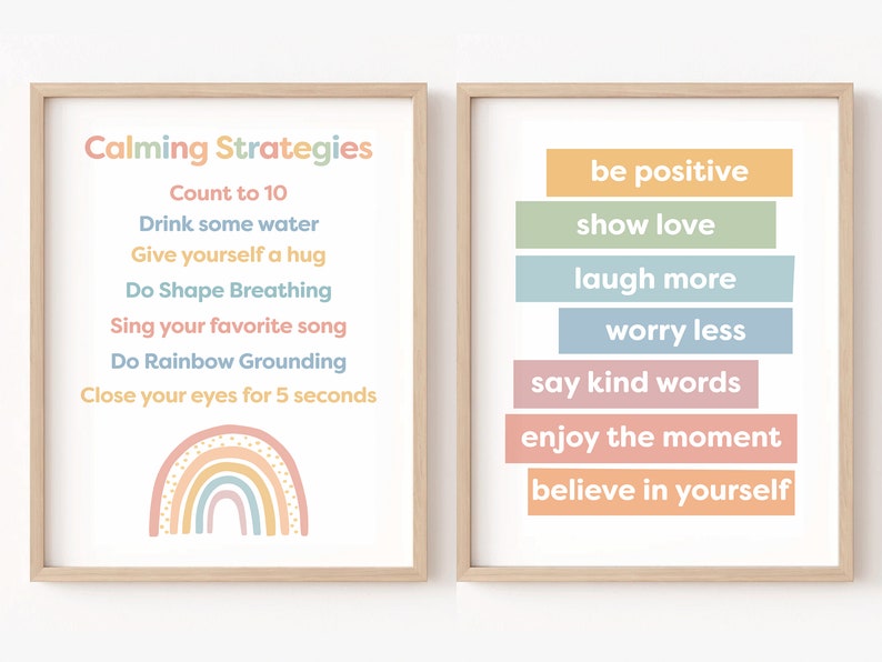 May include: Two printable posters with calming strategies. The left poster features a rainbow with a list of calming strategies, such as counting to 10, drinking water, and taking deep breaths. The right poster features a list of positive affirmations, such as "be positive", "show love", and "believe in yourself".
