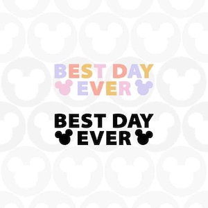 Best Day Ever, Mickey Minnie Mouse, Head Ears Bow, Svg Png Formats, Instant Download, Silhouette Cameo, Cricut