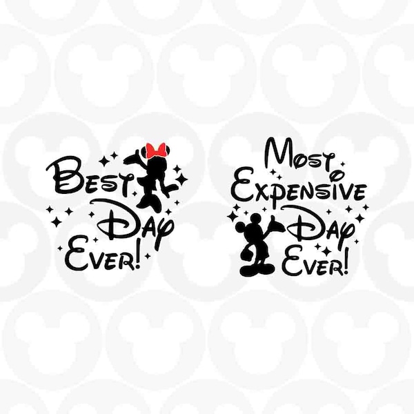 Most Expensive Day Ever, Best Day Ever, Mickey Minnie Mouse, Matching Set, Svg Png Formats, Instant Download, Silhouette Cameo, Cricut