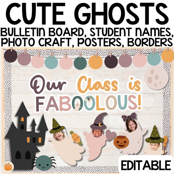 Halloween Ghost Bulletin Board & Classroom Decor + Editable Versions | Printable Classroom Decor and Ghost Photo Craftivity