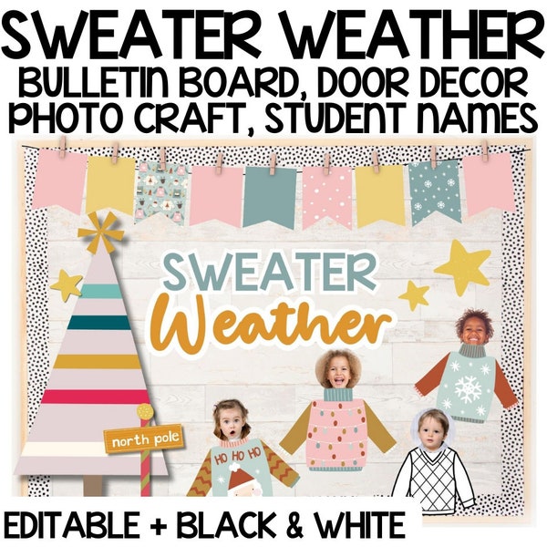 Sweater Weather Winter Bulletin Board & Classroom Decor + Editable Versions | Printable Classroom Decor and Fun Sweater Picture Craft