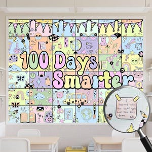 May include: A colorful classroom poster with the text "100 Days Smarter" in pastel colors. The poster is divided into squares with various doodles, including a school bus, butterflies, and rainbows. A magnifying glass shows a note.