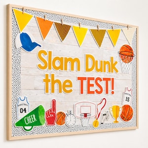 May include: A basketball-themed bulletin board with the text "Slam Dunk the TEST!" in orange and yellow. The board features basketballs, a jersey, a megaphone, and pennant flags in yellow, orange, and brown. The border is black and white polka dots.