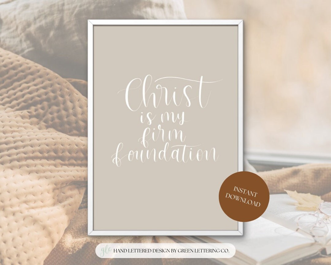 Christ is my firm foundation printable digital download print