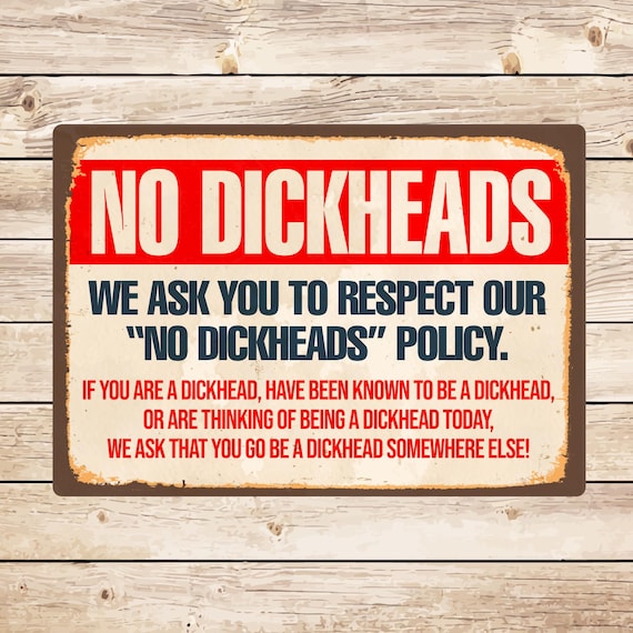 No Dickheads Funny Sign: Home Bar Man Cave Wall Plaque Garage Shed Mancave