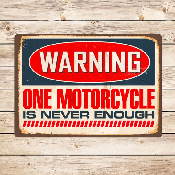 Motorcycle Garage Sign: Funny Biker Gift, One Is Never Enough Birthday Fathers Day Christmas Gift for Dad, Grandad, Husband