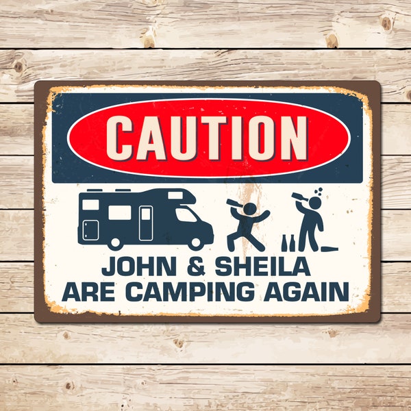 Personalised Funny Caution Camping Motorhome Sign, Add Name, Campervan Campsite Pitch