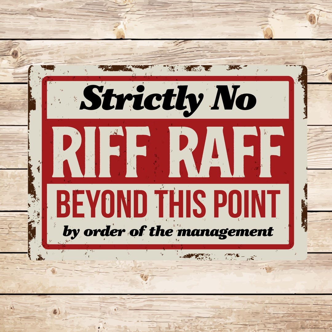 Funny No Riff Raff Sign - Man Cave Garage Bar Pub Shed Kitchen Gift for ...