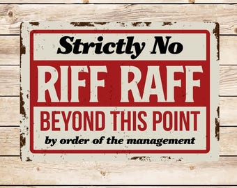 Letrero metálico divertido "No Riff Raff" - Decoración para cuevas de hombres, bares y garajes, regalo de cumpleaños, Día del Padre y Navidad para papá, abuelo y esposo.