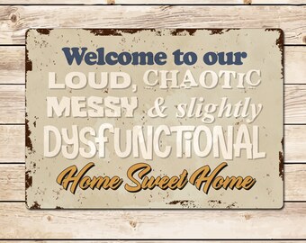 Welcome To Our Dysfunctional Home Funny Sign, House Warming Gift