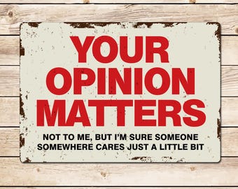 Your Opinion Matters Funny Man Cave Sign, Kitchen Bar Shed Pub Sign, Birthday Fathers Day Christmas Gift for Dad, Grandad, Husband